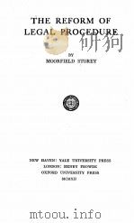THE REFORM OF LEGAL PROCEDURE   1911  PDF电子版封面    MOORFIELD STOREY 