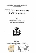 THE MECHANICS OF LAW MAKING   1914  PDF电子版封面    COURTENAY ILBERT 