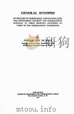 GENERAL SYNOPSIS OF TREATIES OF ARBITRATION CONCILIATION   1933  PDF电子版封面     