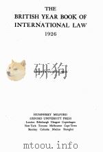 THE BRITISH YEAR BOOK OF INTERNATIONAL LAW 1926     PDF电子版封面     