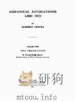HISPANICAE ADVOCATIONIS LIBRI DVO VOLUME TWO   1921  PDF电子版封面    ALBERICO GENTILI 