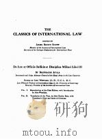 THE CLASSICS OF INTERNATIONAL LAW DE JURE ET OFFICIIS BELLICIS ET DISCIPLINA MILITARI LIBRI III     PDF电子版封面     