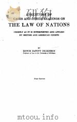 A SELECTION OF CASES AND OTHER READINGS ON THE LAW OF NATIONS FIRST EDITION     PDF电子版封面     