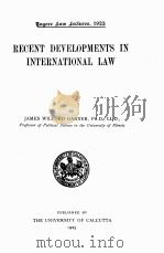 RECENT DEVELOPMENTS IN INTERNATIONAL LAW   1925  PDF电子版封面     