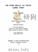 DE JURE BELLI AC PACIS LIBRI TRES VOLUME TWO THE TRANSLATION BOOK I   1925  PDF电子版封面    HUGO GROTIUS 