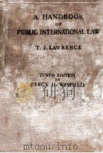 A HANDBOOK OF PUBLIC INTERNATIONAL LAW TENTH EDITION（1927 PDF版）