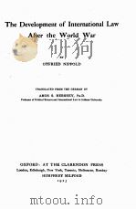 THE DEVELOPMENT OF INTERNATIONAL LAW AFTER THE WORLD WAR   1923  PDF电子版封面    OTFRIED NIPPOLD 