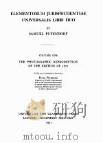 ELEMENTORUM JURISPRUDENTIAE UNIVERSALIS LIBRI DUO THE PHOTOGRAPHIC REPRODUCTION OF THE EDITION OF 16（1931 PDF版）