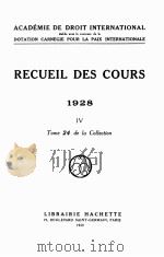 RECUEIL DES COURS 1928 IV   1929  PDF电子版封面     