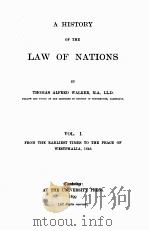 A HISTORY OF THE LAW OF NATIONS FROM THE EARLIEST TIMES TO THE PEACE OF WESTPHALIA 1648 VOLUME 1（1899 PDF版）