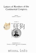 LETTERS OF MEMBERS OF THE COMTINENTAL CONGRESS VOLUME 6   1933  PDF电子版封面    EDMUND C. BURNETT 