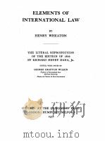 ELEMENTS OF INTERNATIONAL LAW THE LITERAL REPRODUCTION OF THE EDITION OF 1866（1936 PDF版）