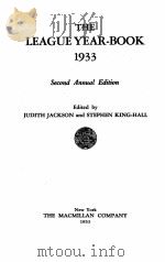 THE LEAGUE YEAR-BOOK 1933 SECOND ANNUAL EDITION   1933  PDF电子版封面    JUDITH JACKSON AND STEPHEN KIN 