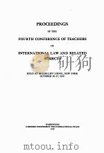 PROCEEDINGS OF THE FOURTH CONFERENCE OF TEACHERS OF INTERNATIONAL LAW AND RELATED SUBJECTS   1930  PDF电子版封面     