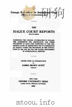 THE HAGUE COURT REPORTS SECOND SERIES   1932  PDF电子版封面    JAMES BROWN SCOTT 