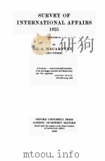 SURVEY OF INTERNATIONAL AFFAIRS 1925 VOLUME 2   1928  PDF电子版封面    C.A. MACARTNEY AND OTHERS 