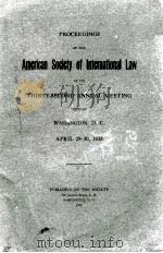 PROCEEDINGS OF THE AMERICAN SOCIETY OF ITERNATIONAL LAW AT ITS THIRTY-SECOND ANNUAL MEETING APRIL 28   1938  PDF电子版封面     