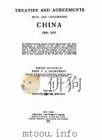TREATIES AND AGREEMENTS WITH AND CONCERNING CHINA 1894-1919 VOLUME I   1921  PDF电子版封面    JOHN V.A. MACMURRAY 