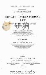 A CONCISE TREATISE ON PRIVATE INTERNATIONAL LAW FIFTH EDITION（1925 PDF版）