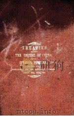 TREATIES BETWEEN THE EMPIRE OF CHINA AND FOREIGN POWERS（1897 PDF版）