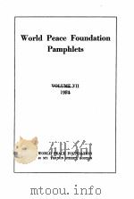 WORLD PEACE FOUNDATION PAMPHLETS VOLUME VII   1924  PDF电子版封面     