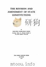 THE REVISION AND AMENDMENT OF STATE CONSTITUTIONS   1910  PDF电子版封面    WALTER FAIRLEIGH DODD 