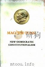 MAO TSE-TUNG NEW-DEMOCRATIC CONSTITUTIONALISM   1960  PDF电子版封面     
