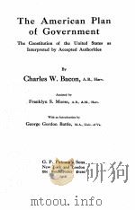 THE AMERICAN PLAN OF GOVERNMENT   1916  PDF电子版封面    CHARLES W. BACON 