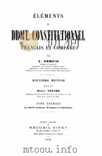 ELEMENTS DE DROIT CONSTITUTIONNEL FRANCAIS ET COMPARE HUITIEME EDITION   1927  PDF电子版封面    A. ESMEIN 