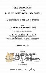 THE PRINCIPLES OF THE LAW OF CONTRACTS AND TORTS SECOND EDITION   1927  PDF电子版封面    A.M. WILSHERE 