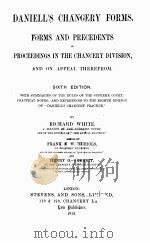 DANIELL‘S CHANGERY FORMS SIXTH EDITION   1914  PDF电子版封面    RICHARD WHITE 