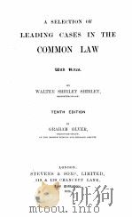 A SELECTION OF LEADING CASES IN THE COMMON LAW TENTH EDITION   1924  PDF电子版封面     