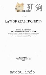 HANDBOOK OF THE LAW OF REAL PROPERTY   1914  PDF电子版封面    WM. L. BURDICK 