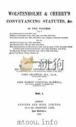 WOLSTENHOLME AND CHERRY‘S CONVEYANCING STATUTES ELEVENTH EDITION VOLUME I   1925  PDF电子版封面     