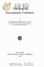 THE LAW OF GOVERNMENT CONTRACTS   1919  PDF电子版封面    R. PRESTON SHEALEY 