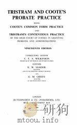 TRISTRAM AND COOTE‘S PROBATE PRACTICE NINETEENTH EDITION   1946  PDF电子版封面    C.T.A. WILKINSON 