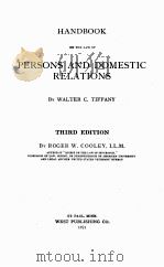 HANDBOOK ON THE LAW OF PERSONS AND DOMESTIC RELATIONS THIRD EDITION   1921  PDF电子版封面    WALTER C. TIFFANY 