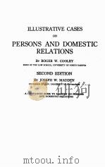 ILLUSTRATIVE CASES ON PERSONS AND DOMESTIC RELATIONS SECOND EDITION     PDF电子版封面    ROGER W. COOLEY 