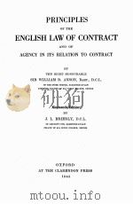 PRINCIPLES OF THE ENGLISH LAW OF CONTRACT AND OF AGENCY IN ITS RELATION TO CONTRACT NINETEENTH EDITI   1946  PDF电子版封面    WILLIAM R. ANSON 