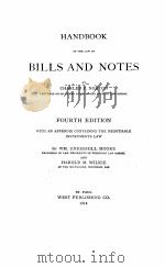 HANDBOOK OF THE LAW OF BILLS AND NOTES FOURTH EDITION   1914  PDF电子版封面    CHARLES P. NORTON 