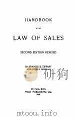 HANDBOOK OF THE LAW OF SALES SECOND EDITION REVISED   1908  PDF电子版封面    FRANCIS B. TIFFANY 