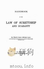 HANDBOOK OF THE LAW OF SURETYSHIP AND GUARANTY   1907  PDF电子版封面    FRANK HALL CHILDS 