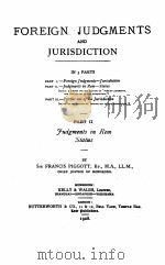 FOREIGN JUDGMENTS AND JURISDICTION PART II   1908  PDF电子版封面     