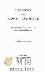 HANDBOOK OF THE LAW OF EVIDENCE THIRD EDITION   1924  PDF电子版封面    JOHN JAY MCKELVEY 