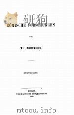 ROMISCHE FORSCHUNGEN ZWEITER BAND   1879  PDF电子版封面    TH. MOMMSEN 