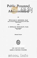 PUBLIC PERSONNEL ADMINISTRATION REVISED EDITION   1941  PDF电子版封面    WILLIAM E. MOSHER AND J. DONAL 