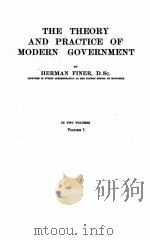 THE THEORY AND PRACTICE OF MODERN GOVERNMENT VOLUME I   1932  PDF电子版封面    HERMAN FINER 