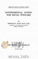 GOVERNMENTAL ACTION FOR SOCIAL WELFARE   1910  PDF电子版封面    JEREMIAH W. JENKS 