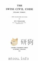 THE SWISS CIVIL CODE ENGLISH VERSION   1925  PDF电子版封面    IVY WILLIAMS 