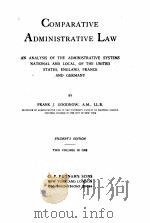 COMPARATIVE ADMINISTRATIVE LAW STUDENT‘S EDITION   1893  PDF电子版封面    FRANK J. GOODNOW 